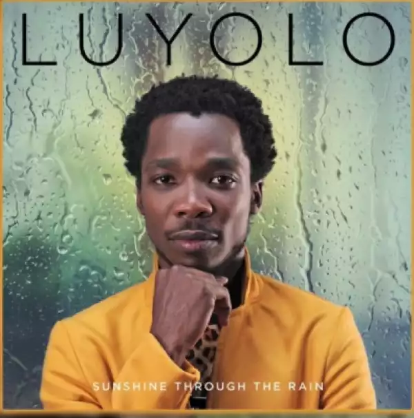 Luyolo - Sunshine Through theRain